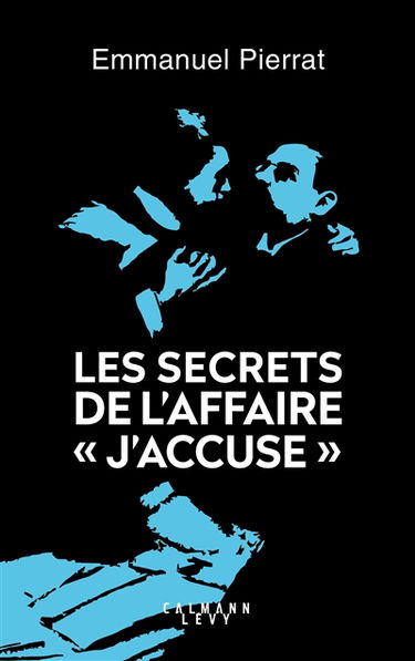Les secrets de l'affaire "J'accuse !..."