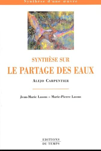 Synthèse sur Le partage des eaux de A. Carpentier