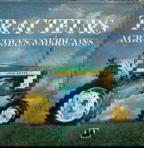 Tracteurs agricoles américains : les modèles classiques et leur histoire