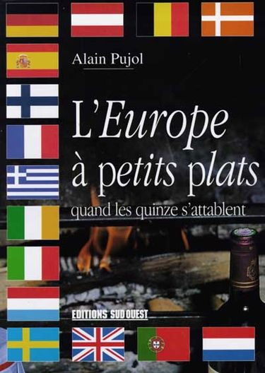 L'Europe à petits plats : quand les Quinze s'attablent