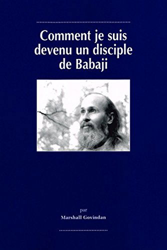 Comment Je Suis Devenu Disciple de Babaji