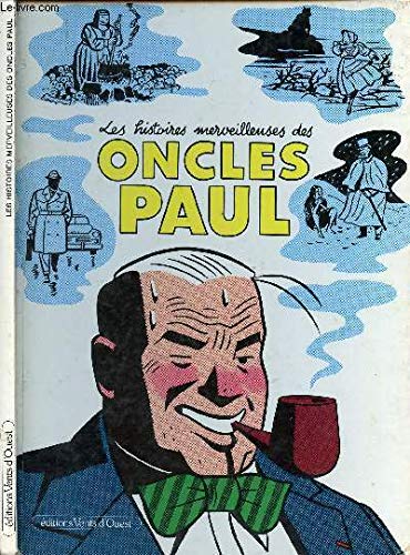 Les Histoires merveilleuses des Oncles Paul : la pipe était culottée de l'intérieur