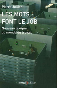 Les mots font le job : nouveau lexique du monde du travail