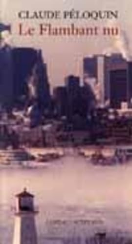Le flambant nu : histoires vraies