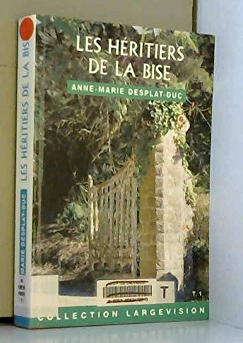 Les héritiers de la bise: Tome 1