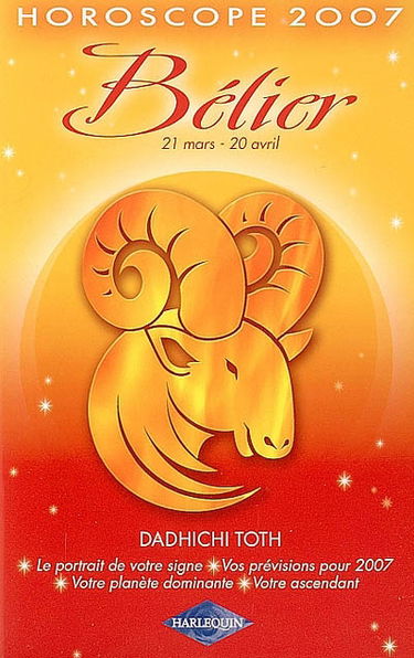 Bélier : 21 mars-20 avril, horoscope 2007
