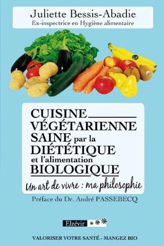 Couverture de Cuisine Vegetarienne Saine par la Diététique et l Alimentation Biologique