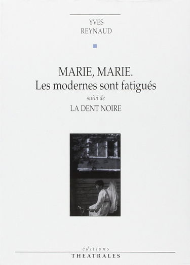 Marie, Marie. La Dent noire