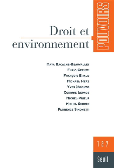 Pouvoirs, n° 127. Droit et environnement