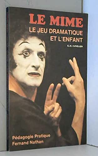 Le Mime, le jeu dramatique et l'enfant