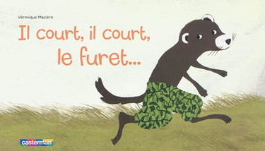 Il court, il court, le furet...