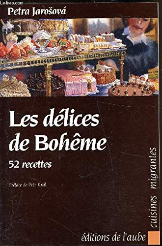 Les Délices de Bohême : 52 recettes