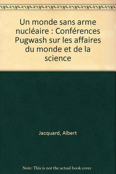 Pugwash, un monde sans arme nucléaire
