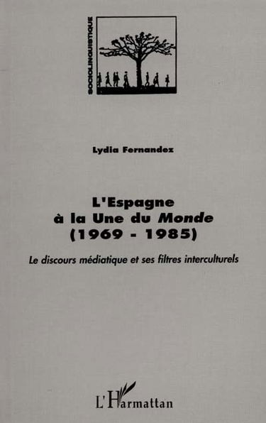 L'Espagne à la une du Monde (1969-1985) : le discours médiatique et ses filtres interculturels
