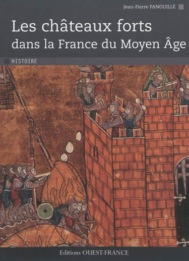 Les châteaux forts dans la France du Moyen Age