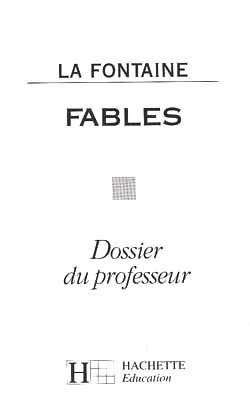 Fables, La Fontaine : dossier du professeur