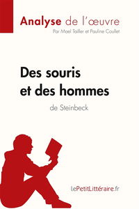 Des souris et des hommes de John Steinbeck (Analyse de l'oeuvre) : Analyse complète et résumé détaillé de l'oeuvre