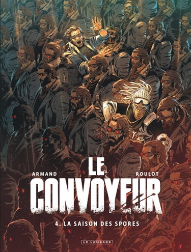 Couverture de Le convoyeur. Vol. 4. La saison des spores