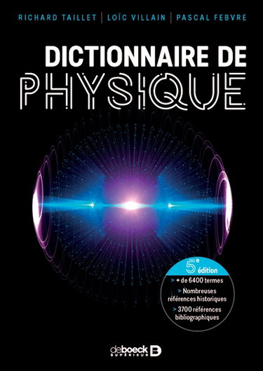 Couverture de Dictionnaire de physique : + de 7.000 termes, nombreuses références historiques, 3.700 références bibliographiques