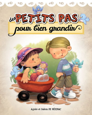 Des petits pas pour bien grandir [Hardcover] Agnes de Bezenac and Salem de Bezenac