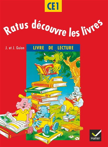 Ratus découvre les livres : livre de lecture CE1 : cycle des apprentissages fondamentaux
