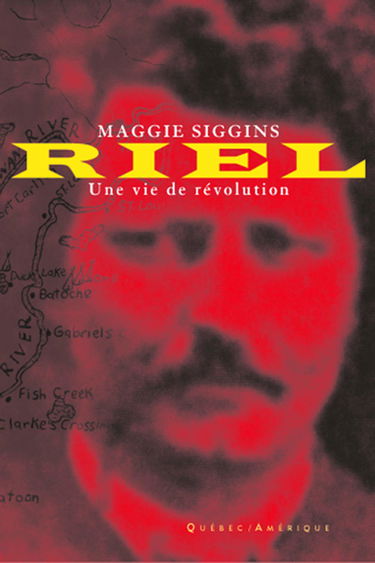 Riel une vie de revolution