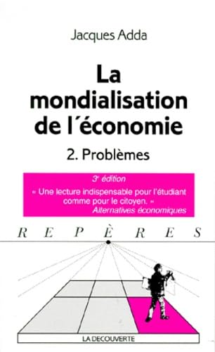 La mondialisation de l'économie, tome 2 : Problèmes