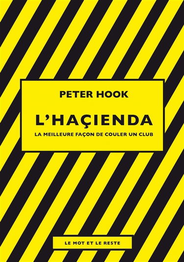 L'Haçienda : la meilleure façon de couler un club