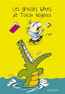 Les grosses bêtes de Tatsu Nagata