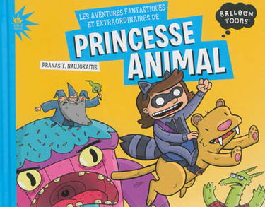 Les aventures fantastiques et extraordinaires de princesse Animal