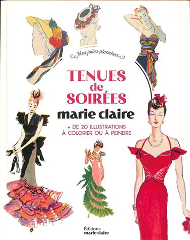 Couverture de Tenues de soirées Marie Claire : + de 20 illustrations à colorier ou à peindre