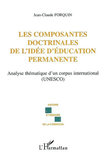 Les composantes doctrinales de l'idée d'éducation permanente : analyse thématique d'un corpus international (Unesco)