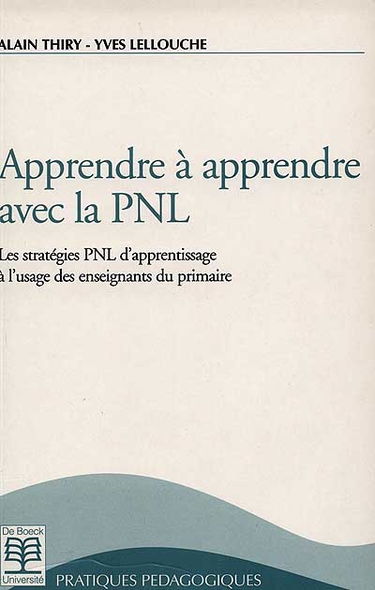 Apprendre à apprendre avec la PNL : les stratégies PNL d'apprentissage à l'usage des enseignants du primaire