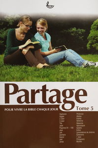 Partage, pour vivre la Bible chaque jour: Tome 3
