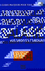 Le conseiller pratique du salarié 2004