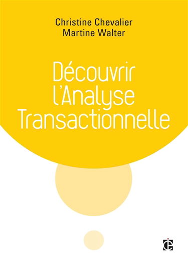 Découvrir l'analyse transactionnelle