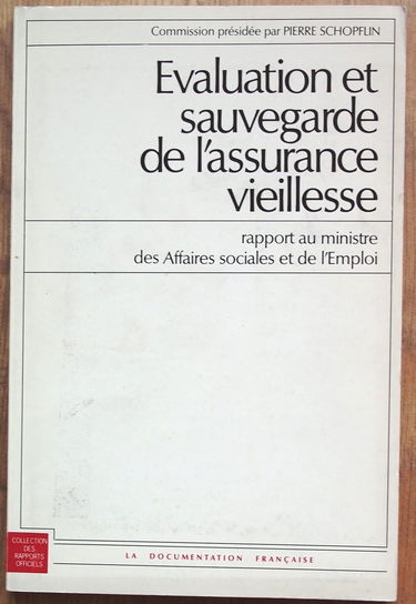 Evaluation et sauvegarde de l'assurance : rapport au ministre des affaires sociales et de l'emploi