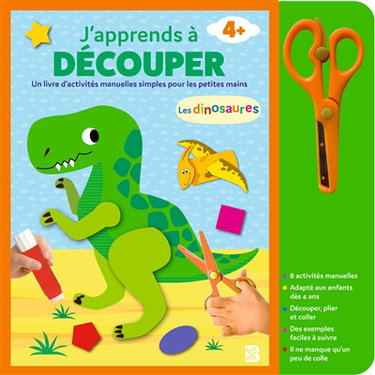 J'apprends à découper : les dinosaures : un livre d'activités manuelles simples pour les petites mains, 4+