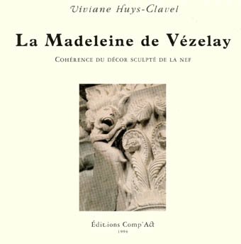 Couverture de La Madeleine de Vézelay : cohérence du décor sculpté de la nef