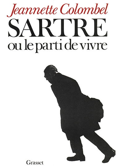 Sartre ou le parti de vivre