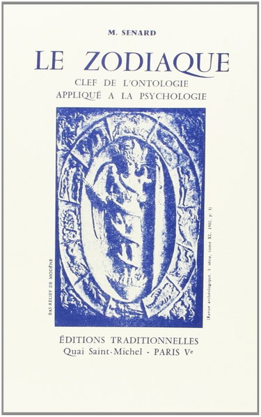 Couverture de Le Zodiaque, clef de l'ontologie appliquée à la psychologie