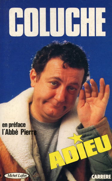 Coluche, adieu