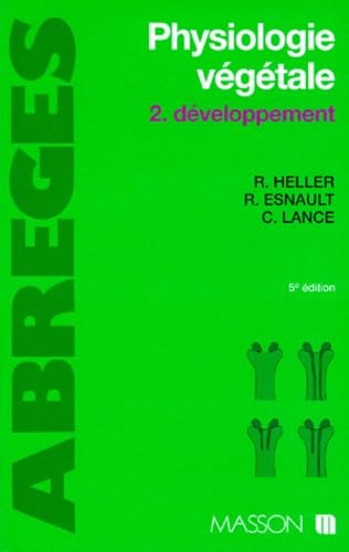 Physiologie Vegetale. Tome 2, Developpement, 5eme Edition
