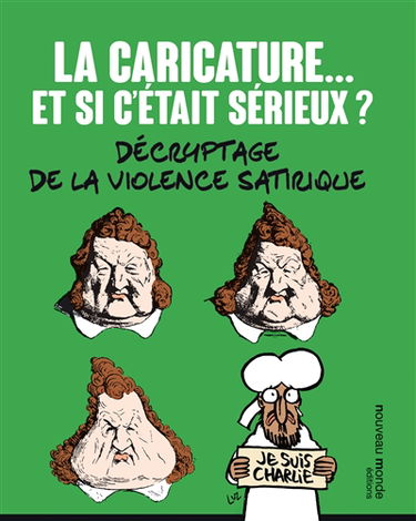 La caricature... et si c'était sérieux ? : décryptage de la violence satirique
