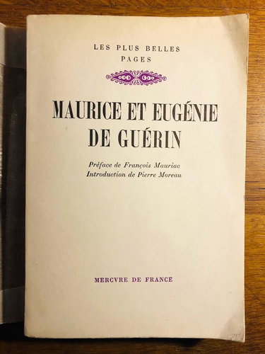 Couverture de Les plus belles pages de maurice et eugénie de guérin préface de francçois mauriac. introduction de pierre moreau