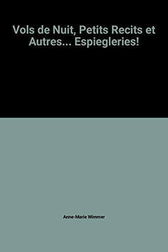 Vols de nuit, petits récits et autres... espiègleries !