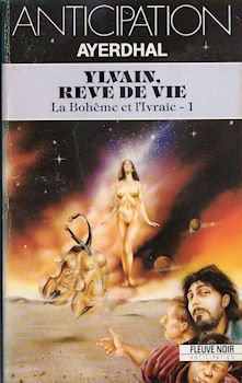 Ylvain, rêve de vie (La bohème et l'ivraie n°1)