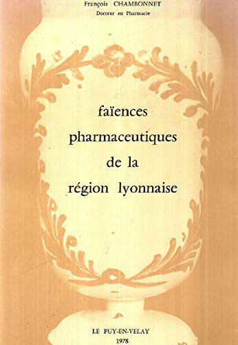 Faïences pharmaceutiques de la région lyonnaise