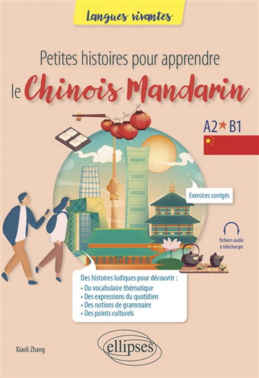 Petites histoires pour apprendre le chinois mandarin : A2-B1
