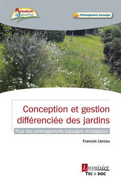 Conception et gestion différenciée des jardins : pour des aménagements paysagers écologiques